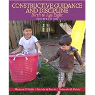 Constructive Guidance and Discipline Birth to Age Eight, Video-Enhanced Pearson eText -- Access Card 9780133395037