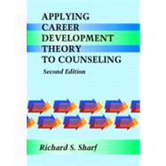 Applying Career Development Theory to Counseling