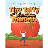Tiny Taffy and the Tremendous Tomato 9781796085037