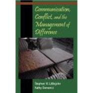 Communication, Conflict, and the Management of Difference 9781577665038