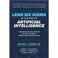 Lean Six Sigma in the Age of Artificial Intelligence: Harnessing the Power of the Fourth Industrial Revolution 9781260135039