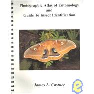 Photographic Atlas of Entomology and Guide to Insect Identification 9780962515040