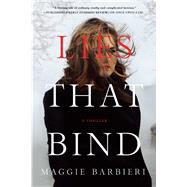 Lies That Bind A Thriller 9781250055040