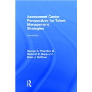 Assessment Center Perspectives for Talent Management Strategies: 2nd Edition 9781848725041