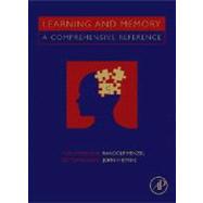 Learning and Memory: A Comprehensive Reference, Four-Volume Set