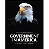 Government in America, 2014 Elections and Updates Edition 9780133905045