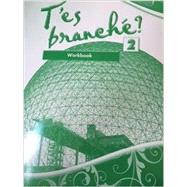 T'es branché? Level Two: Student Edition Workbook 9780821965047