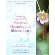 Laboratory Experiments for General, Organic And Biochemistry 9780495015048