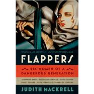 Flappers Six Women of a Dangerous Generation 9780374535049