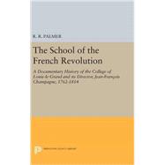 The School of the French Revolution 9780691645049