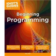 Idiot's Guides Beginning Programming 9781615645053