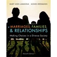 Marriages, Families, and Relationships: Making Choices in a Diverse Society, 11th Edition 9781133335054