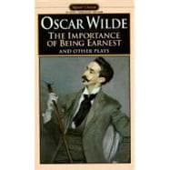 The Importance of Being Earnest and Other Plays Salome; Lady Windermere's Fan 9780451525055