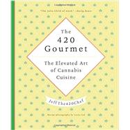 The 420 Gourmet 9780062445056