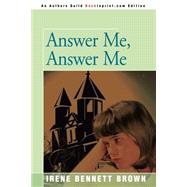 Answer Me, Answer Me