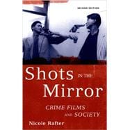 Shots in the Mirror : Crime Films and Society