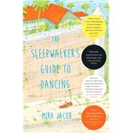 The Sleepwalker's Guide to Dancing 9780812985061