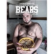 Cooking With the Bears: Healthy Recipes by Hairy Men 9788898565061