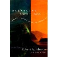 Balancing Heaven and Earth : A Memoir of Visions, Dreams, and Realizations 9780062515063