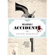 Melancholy Accidents 9781612195063