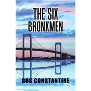 The Six Bronxmen 9781796035063