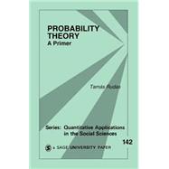 Probability Theory : A Primer