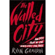 The Walled City 9780316405065