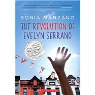 The Revolution of Evelyn Serrano 9780545325066