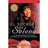 El secreto de Selena (Selena's Secret) La reveladora historia detrás su trágica muerte 9781476775067
