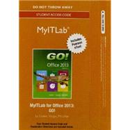 MyITLab with Pearson eText -- Access Card -- for GO! with Office 2013 9780133775068