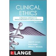 Clinical Ethics, 8th Edition A Practical Approach to Ethical Decisions in Clinical Medicine, 8E 9780071845069