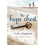 The Hope Chest A Novel 9781250105073