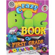 Crazy Big Book of First Grade Activities 9781483835075