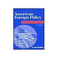 American Foreign Policy : Theoretical Essays
