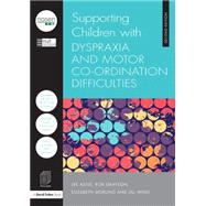 Supporting Children with Dyspraxia and Motor Co-ordination Difficulties 9781138855076