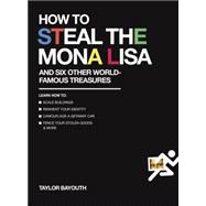 How to Steal the Mona Lisa 9780399175077