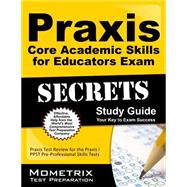 Praxis Core Academic Skills for Educators Exam Secrets 9781630945077