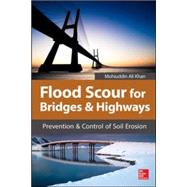 Flood Scour for Bridges and Highways Prevention and Control of Soil Erosion 9780071825078