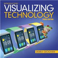 Visualizing Technology, Introductory & MyITLab with Pearson eText -- Access Card -- for GO! with Visualizing Technology Complete Package 9780134045078