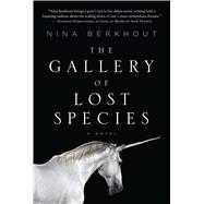 The Gallery of Lost Species A Novel 9781250085078