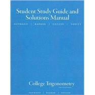Student Solutions Manual for Aufmann/Barker/Nation's College Trigonometry, 6th 9780618825080
