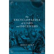 The Encyclopaedia of Liars and Deceivers 9781780235080