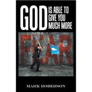 God Is Able to Give You Much More! 9781984575081