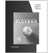 Student Solutions Manual for McKeague’s Elementary and Intermediate Algebra 9781111575083