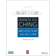 Architecture: Form, Space, & Order 9781118745083