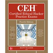 CEH Certified Ethical Hacker Practice Exams, Fourth Edition 9781260455083