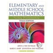Texas Edition of Elementary and Middle School Mathematics 9780137025084