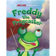 Freddy the Frogcaster 9781621575085