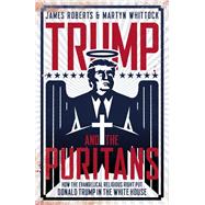 Trump and the Puritans 9781785905087