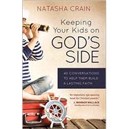 Keeping Your Kids on God's Side 9780736965088